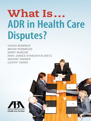 cover image of What Is...ADR in Health Care Disputes?